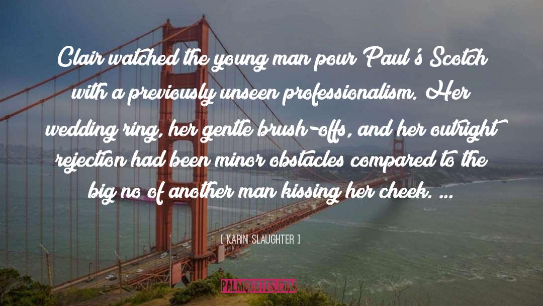 Karin Slaughter Quotes: Clair watched the young man