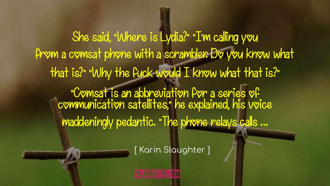 Karin Slaughter Quotes: She said, 