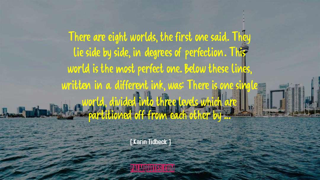 Karin Tidbeck Quotes: There are eight worlds, the