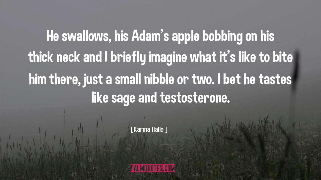 Karina Halle Quotes: He swallows, his Adam's apple