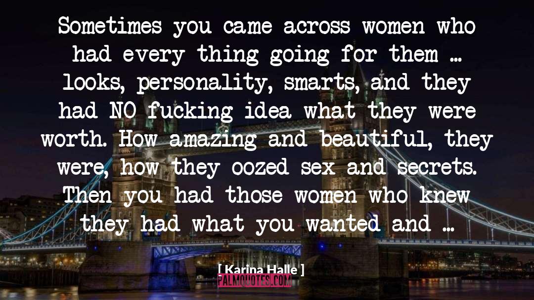 Karina Halle Quotes: Sometimes you came across women
