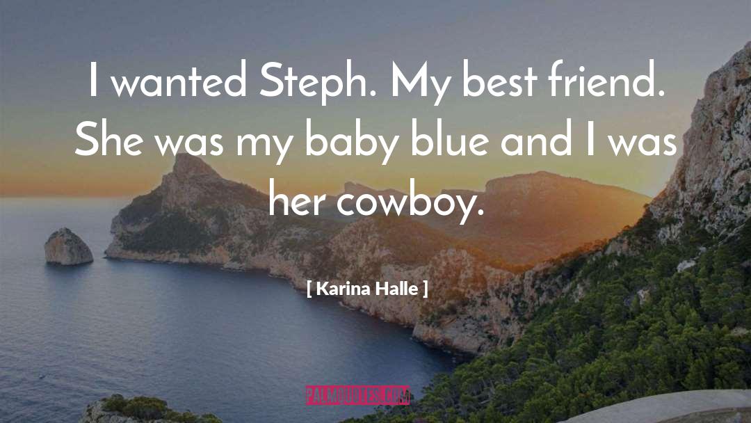 Karina Halle Quotes: I wanted Steph. My best