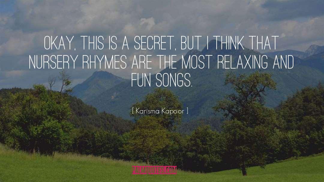 Karisma Kapoor Quotes: Okay, this is a secret,