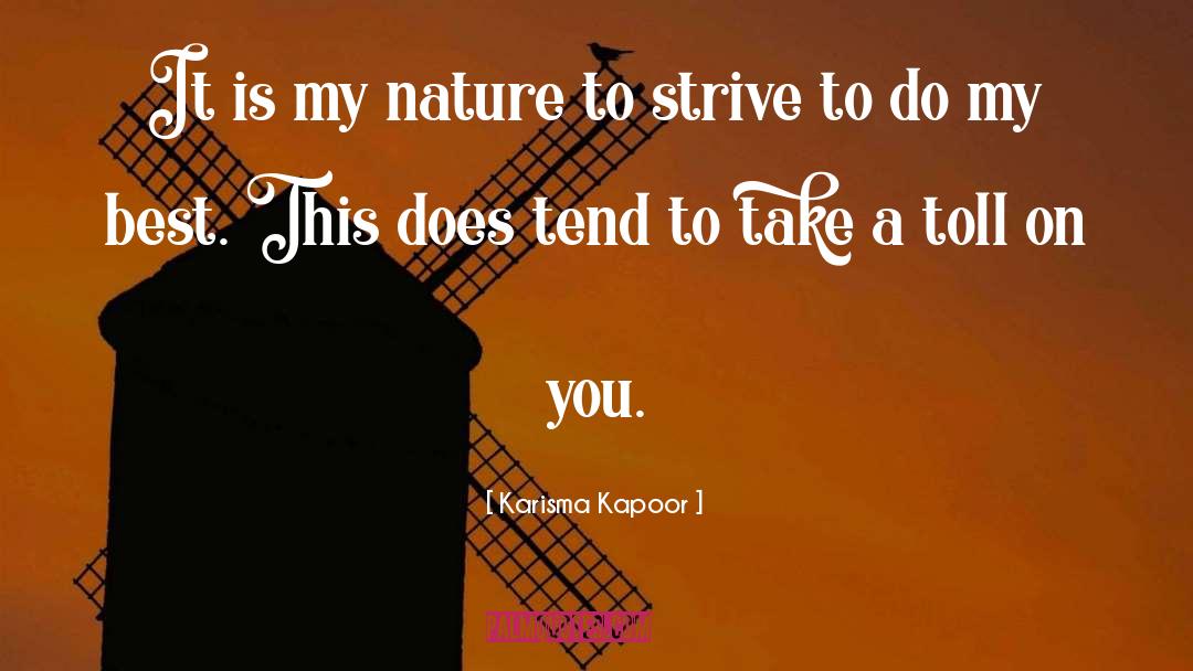 Karisma Kapoor Quotes: It is my nature to