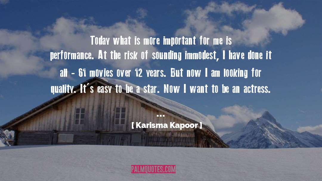 Karisma Kapoor Quotes: Today what is more important