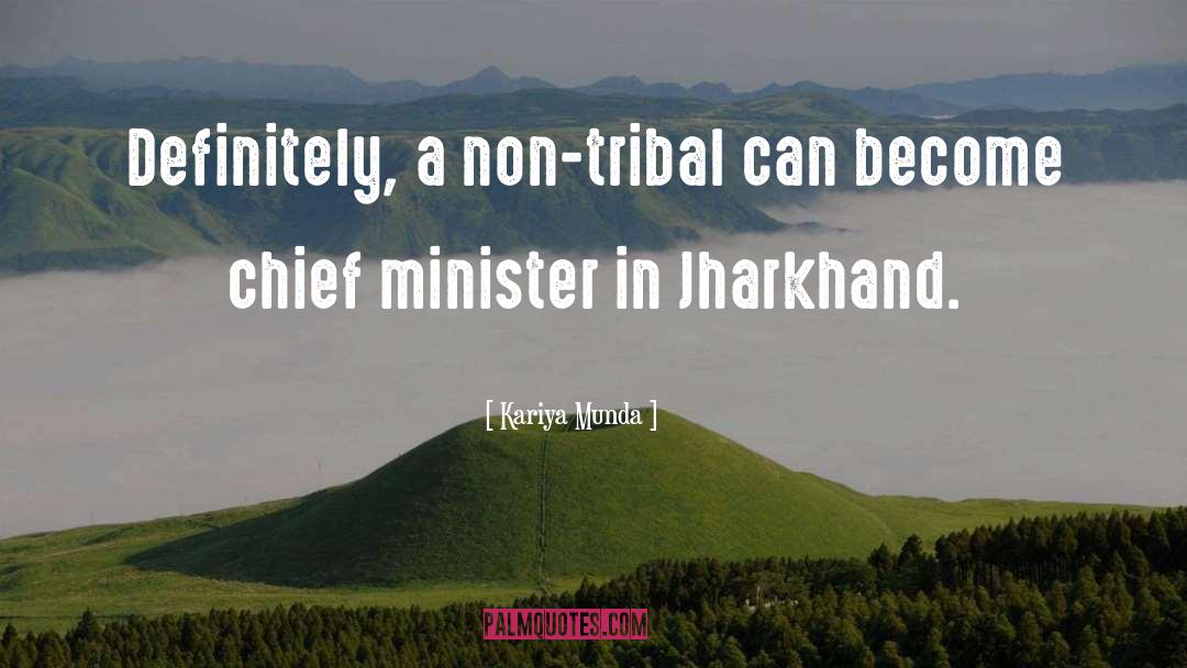 Kariya Munda Quotes: Definitely, a non-tribal can become