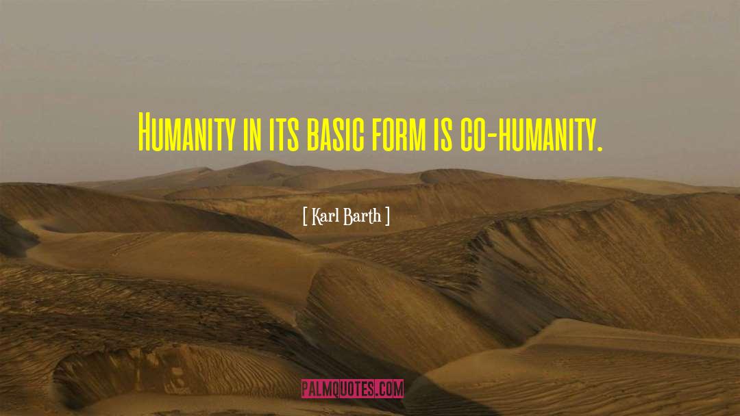 Karl Barth Quotes: Humanity in its basic form