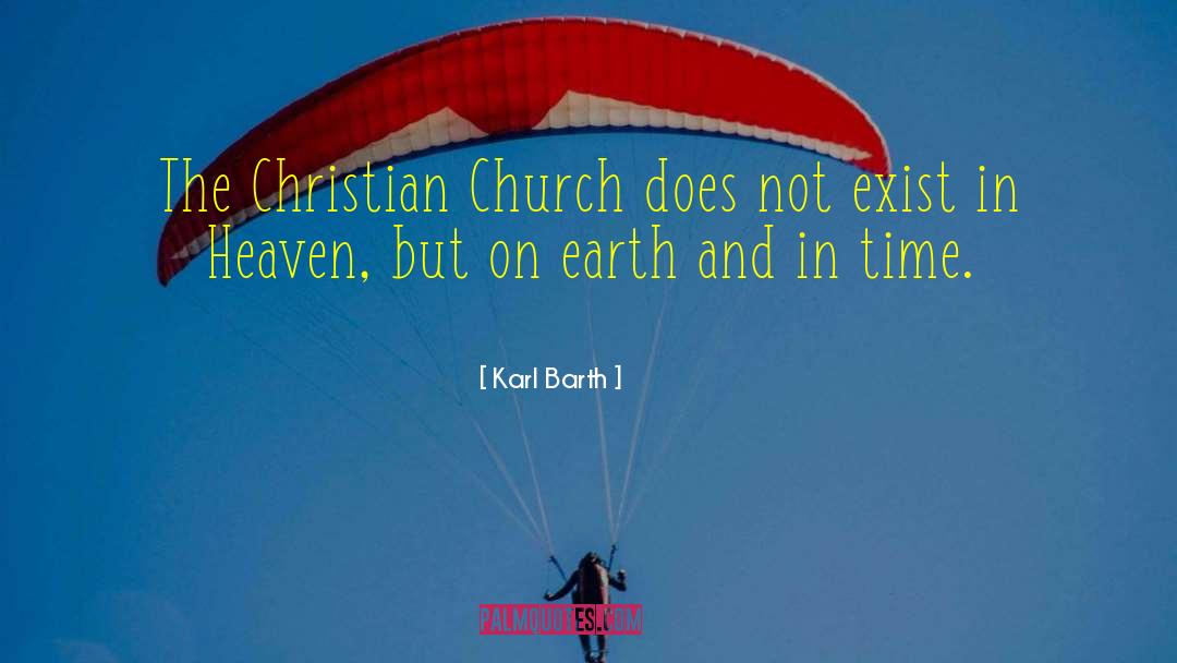 Karl Barth Quotes: The Christian Church does not