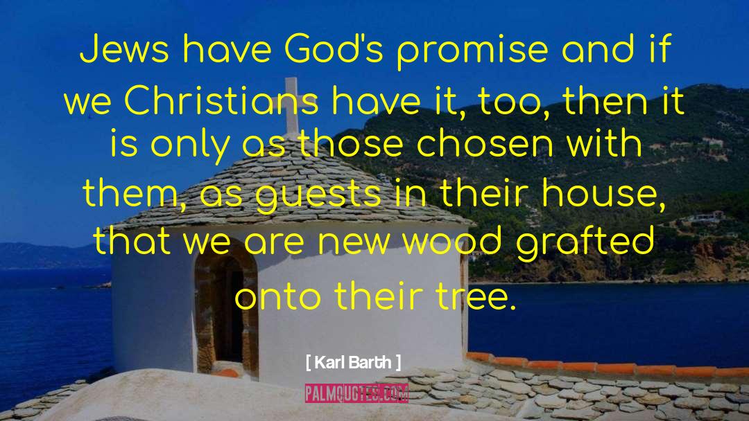 Karl Barth Quotes: Jews have God's promise and