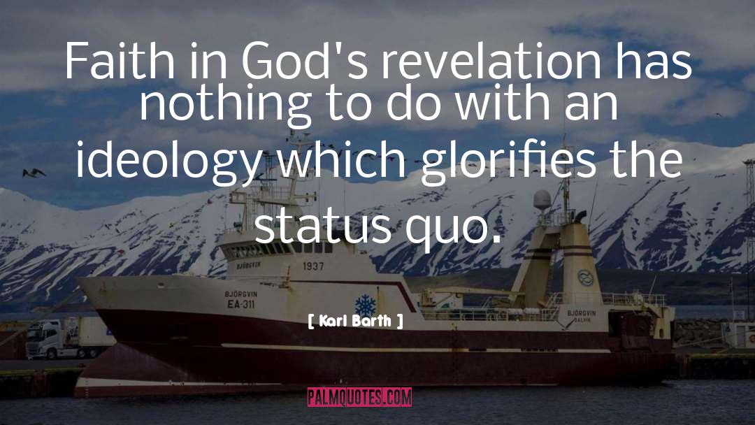 Karl Barth Quotes: Faith in God's revelation has