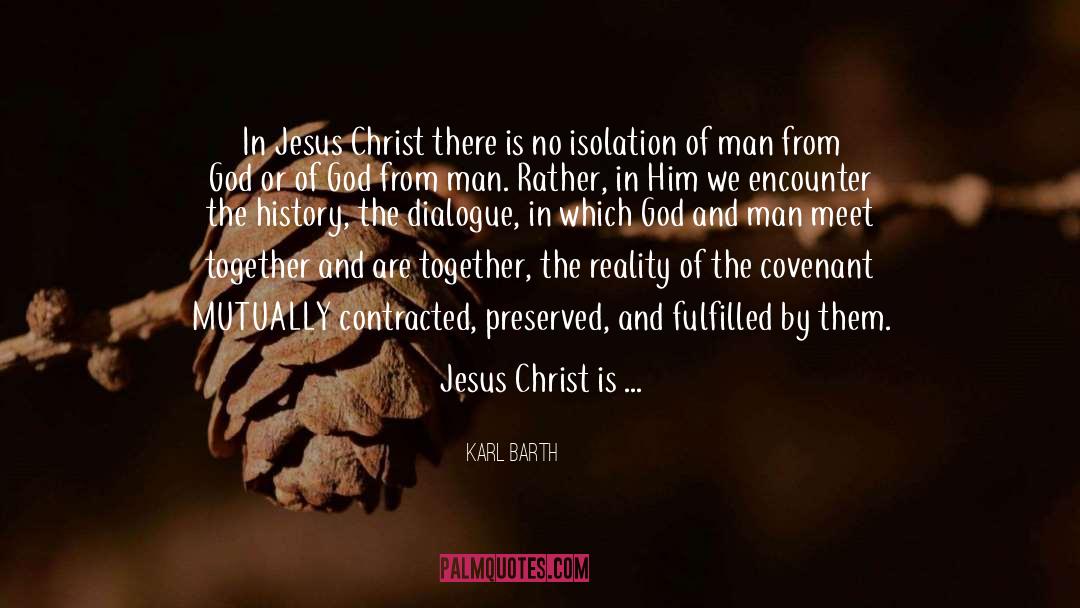 Karl Barth Quotes: In Jesus Christ there is