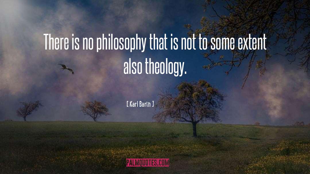 Karl Barth Quotes: There is no philosophy that