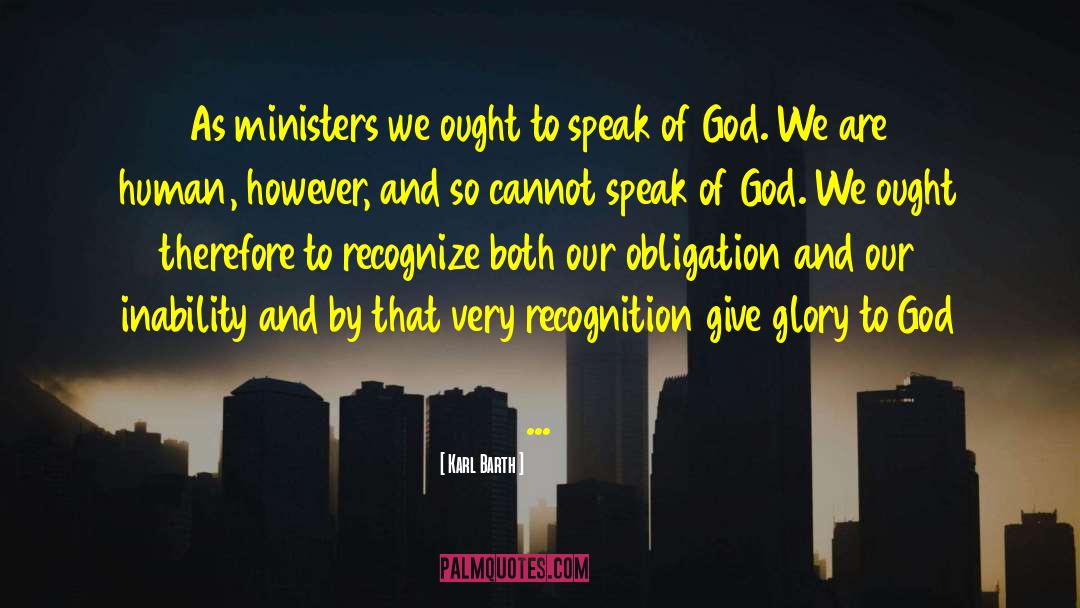 Karl Barth Quotes: As ministers we ought to