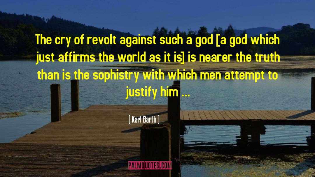 Karl Barth Quotes: The cry of revolt against