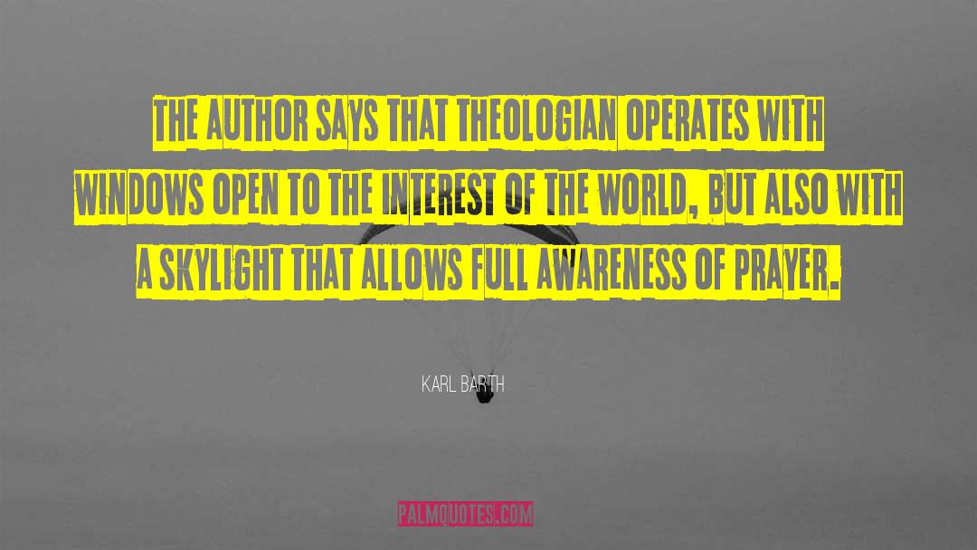 Karl Barth Quotes: The author says that theologian