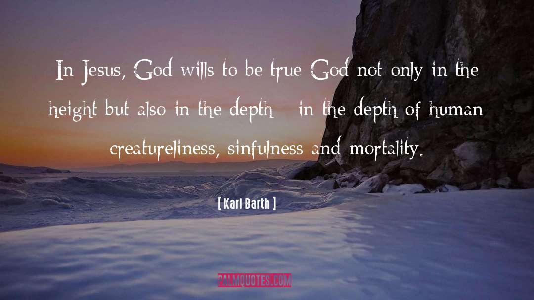 Karl Barth Quotes: In Jesus, God wills to