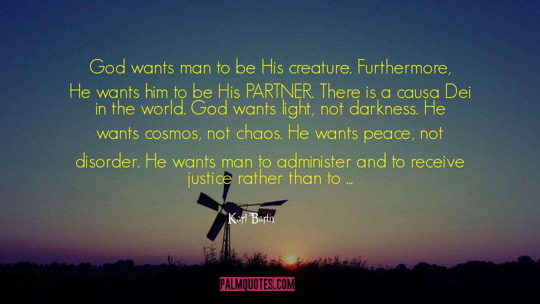 Karl Barth Quotes: God wants man to be