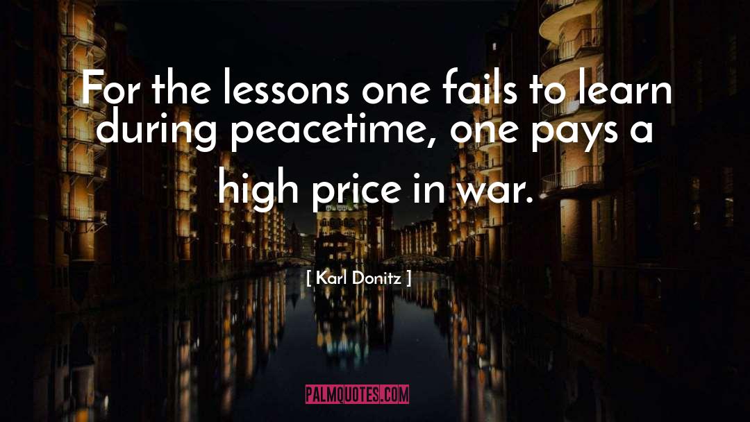 Karl Donitz Quotes: For the lessons one fails