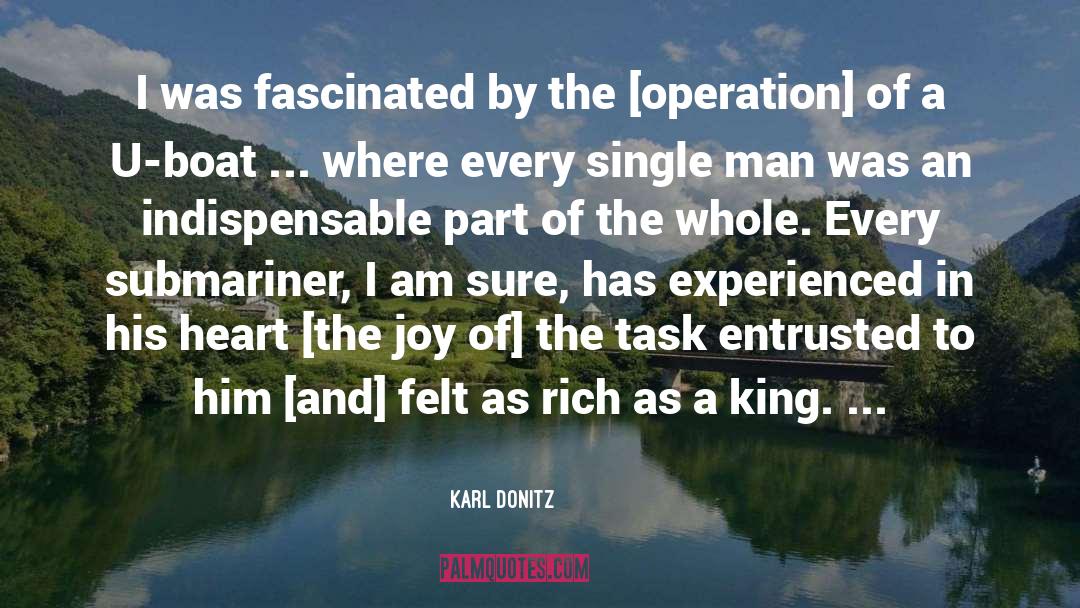 Karl Donitz Quotes: I was fascinated by the