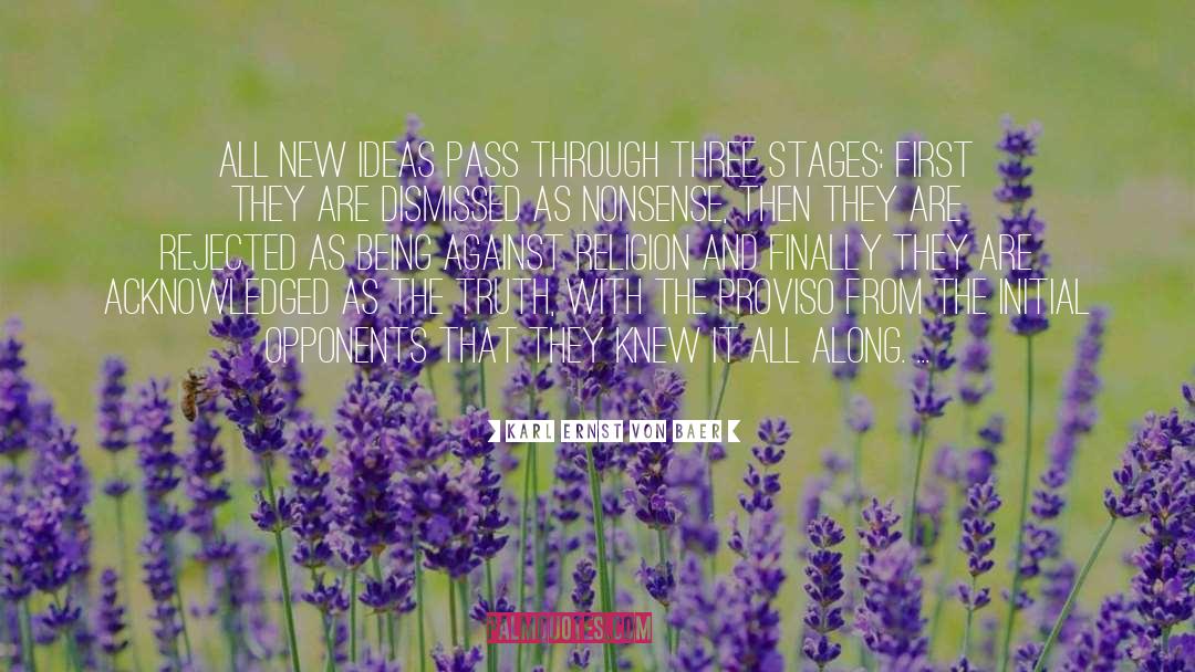 Karl Ernst Von Baer Quotes: All new ideas pass through