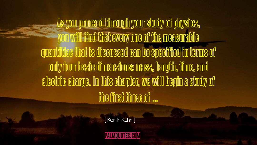 Karl F. Kuhn Quotes: As you proceed through your