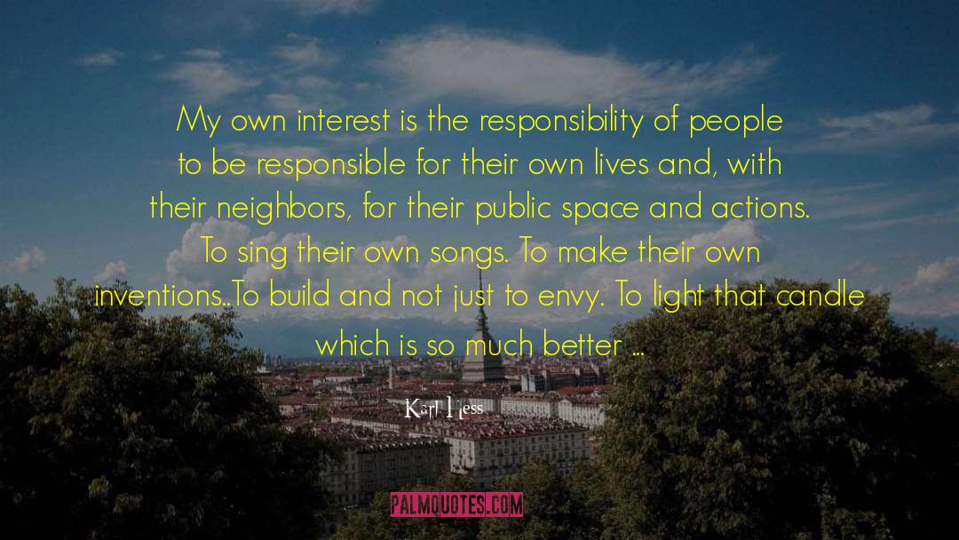 Karl Hess Quotes: My own interest is the