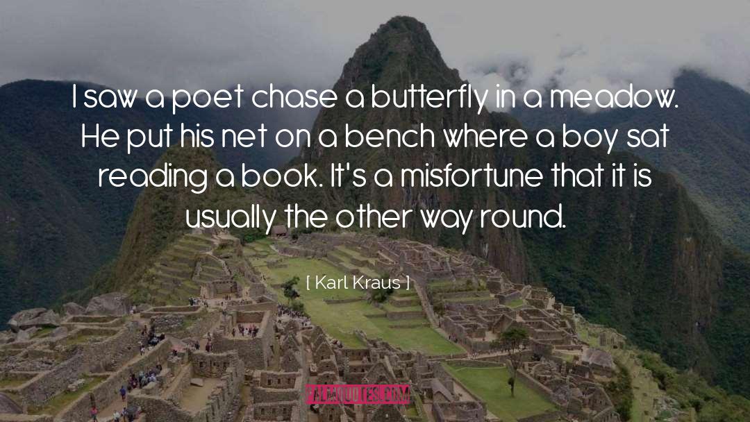 Karl Kraus Quotes: I saw a poet chase