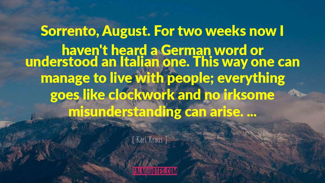 Karl Kraus Quotes: Sorrento, August. For two weeks