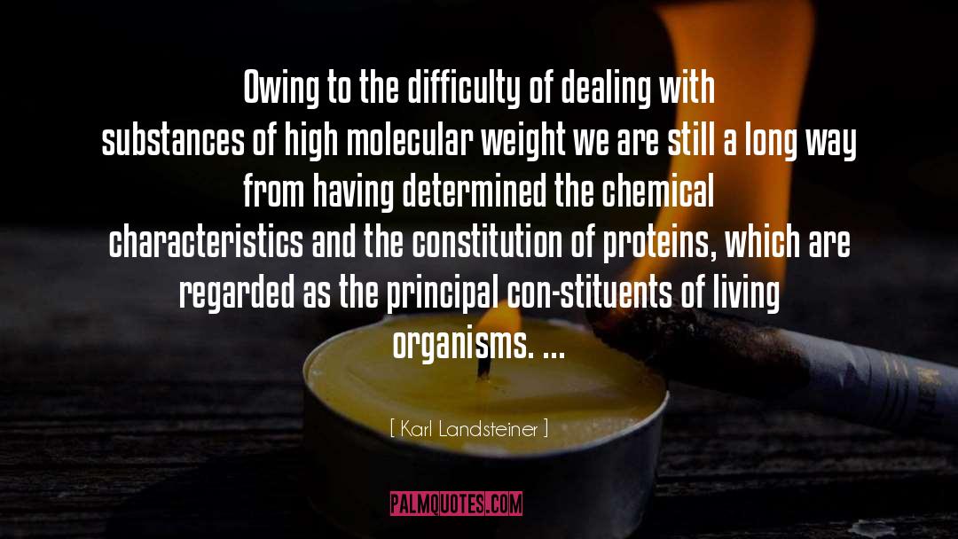 Karl Landsteiner Quotes: Owing to the difficulty of
