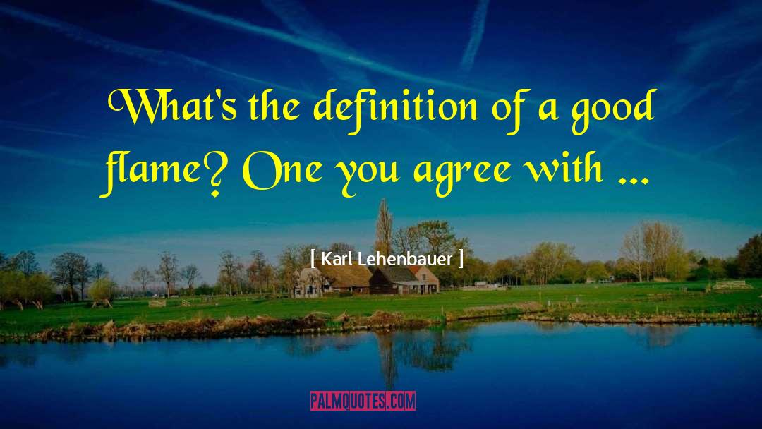 Karl Lehenbauer Quotes: What's the definition of a