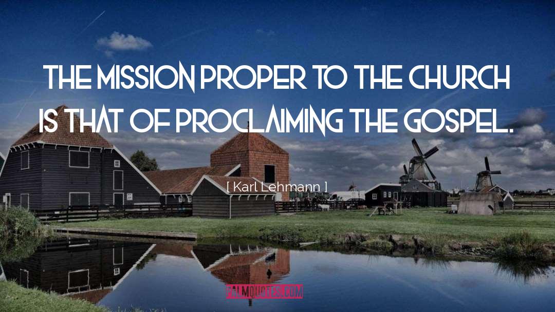 Karl Lehmann Quotes: The mission proper to the