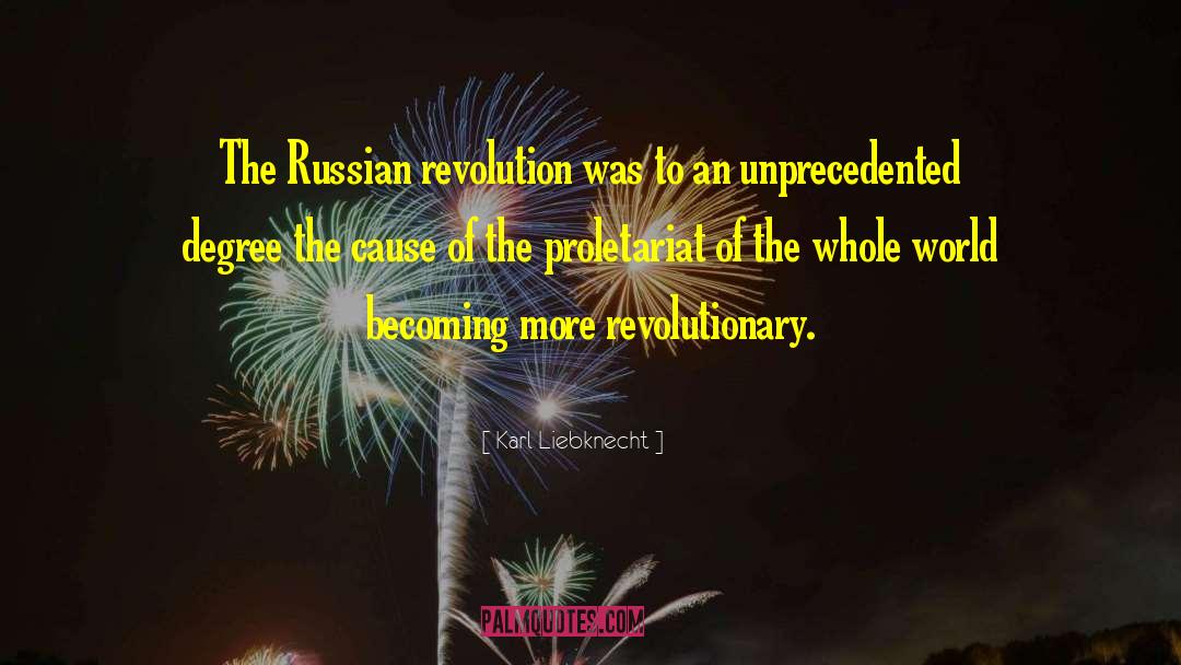 Karl Liebknecht Quotes: The Russian revolution was to