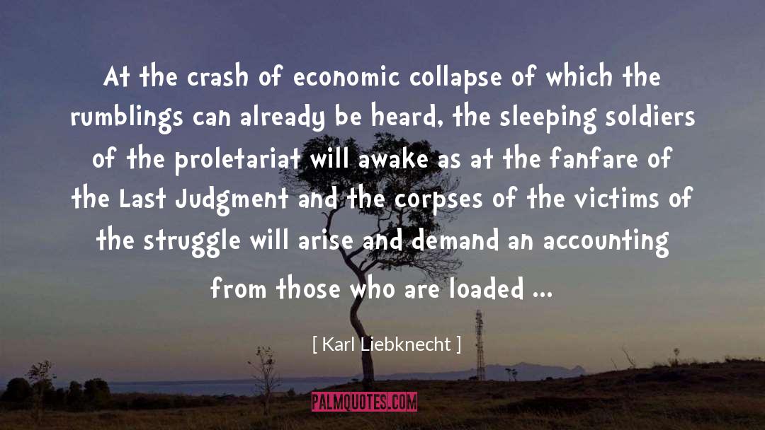 Karl Liebknecht Quotes: At the crash of economic