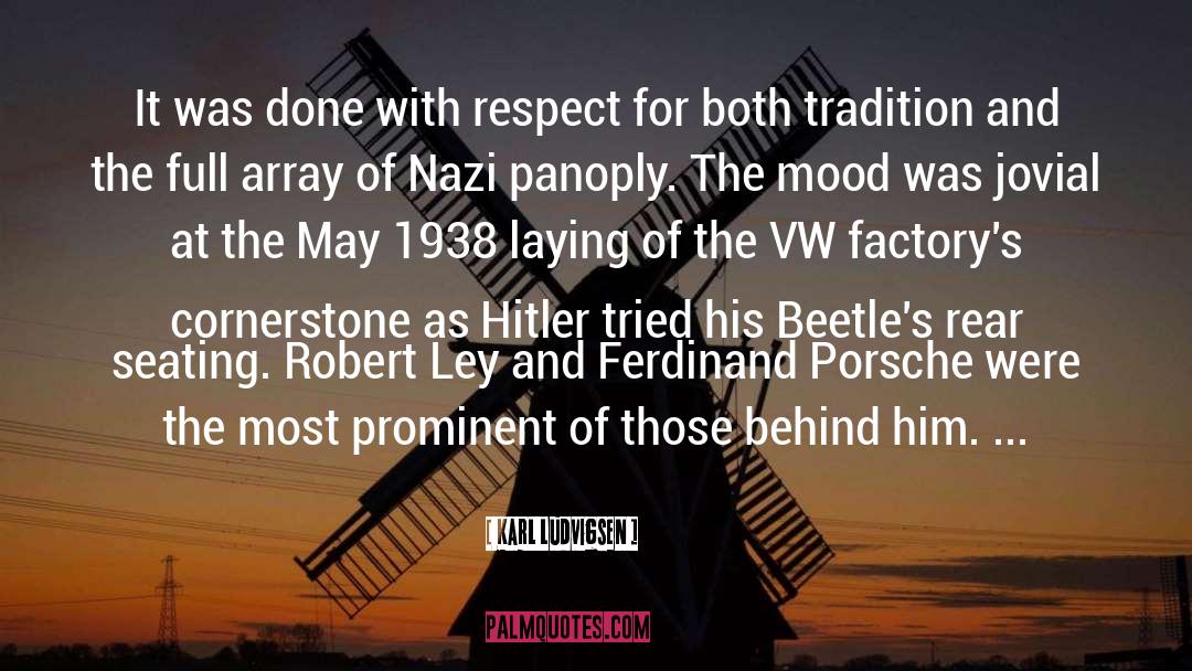 Karl Ludvigsen Quotes: It was done with respect