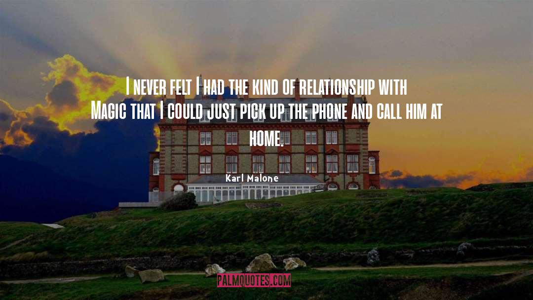 Karl Malone Quotes: I never felt I had