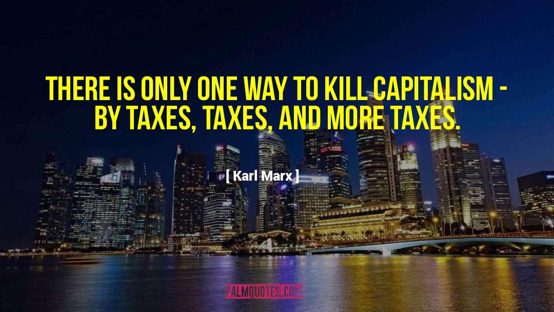 Karl Marx Quotes: There is only one way