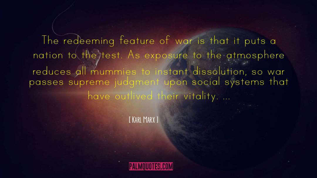 Karl Marx Quotes: The redeeming feature of war