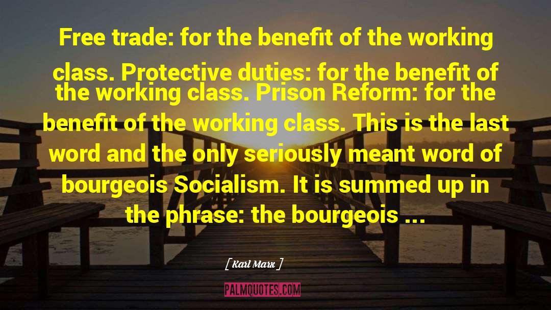 Karl Marx Quotes: Free trade: for the benefit