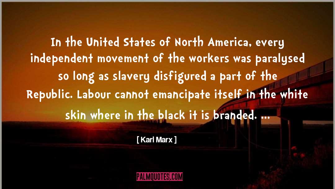 Karl Marx Quotes: In the United States of