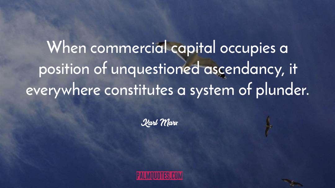 Karl Marx Quotes: When commercial capital occupies a