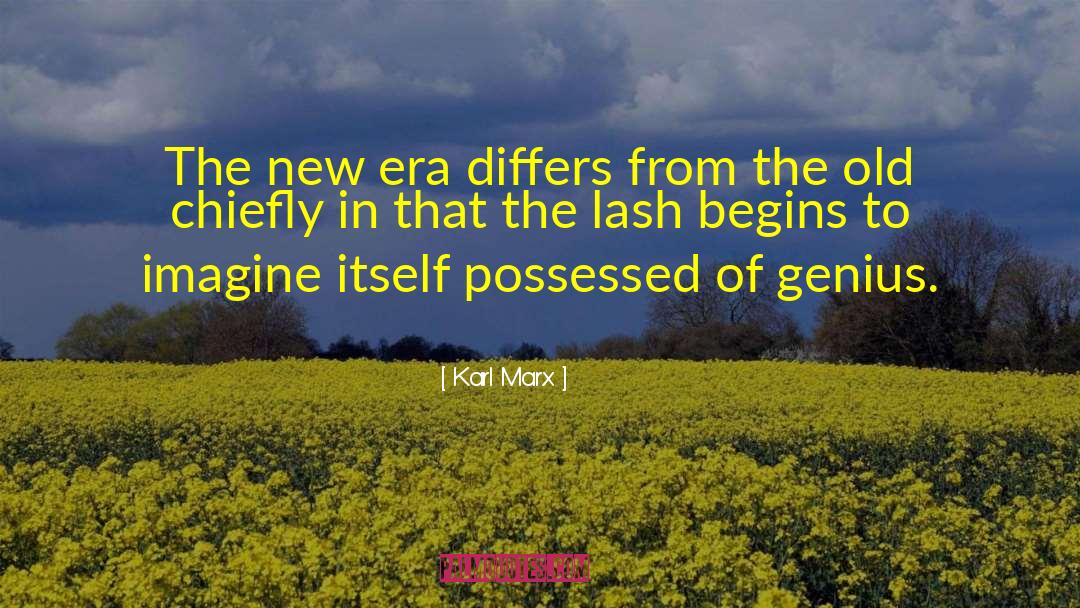 Karl Marx Quotes: The new era differs from