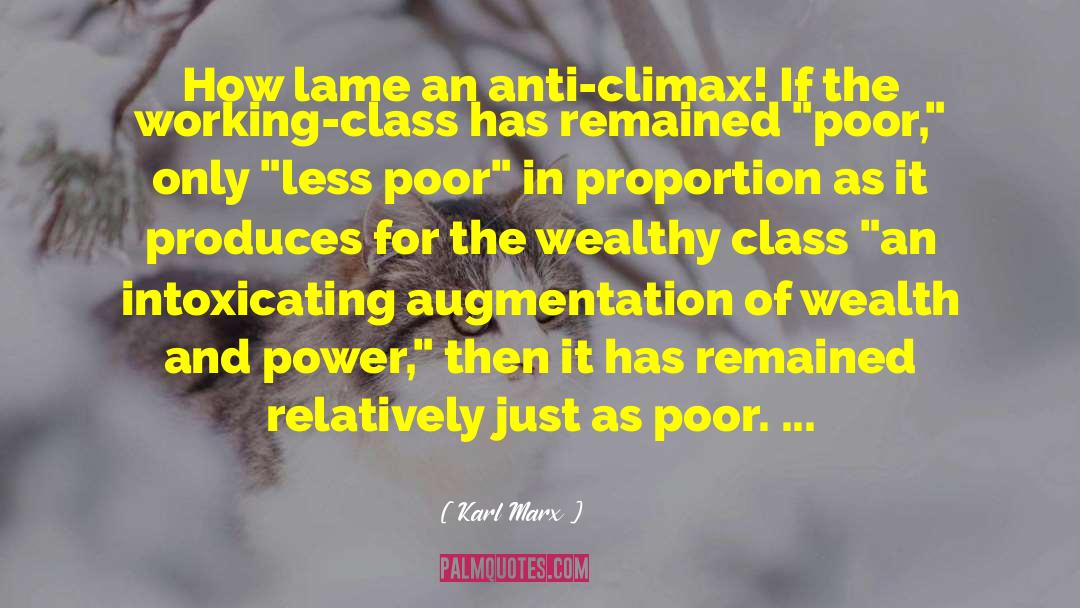 Karl Marx Quotes: How lame an anti-climax! If