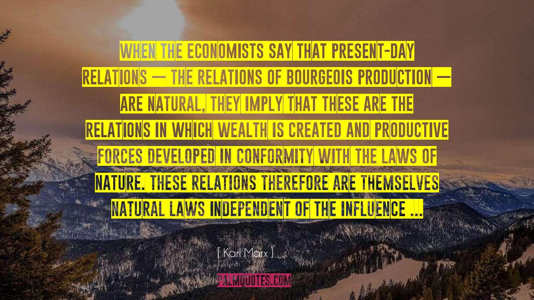 Karl Marx Quotes: When the economists say that