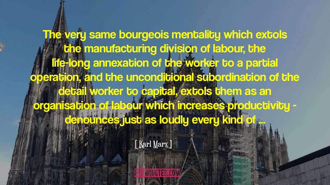 Karl Marx Quotes: The very same bourgeois mentality