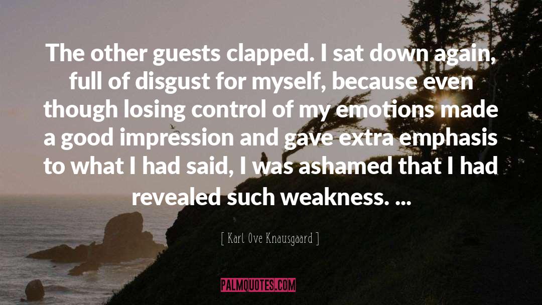 Karl Ove Knausgaard Quotes: The other guests clapped. I