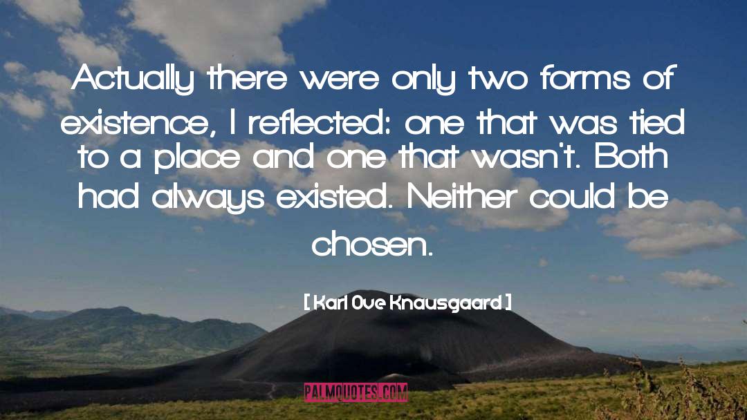 Karl Ove Knausgaard Quotes: Actually there were only two