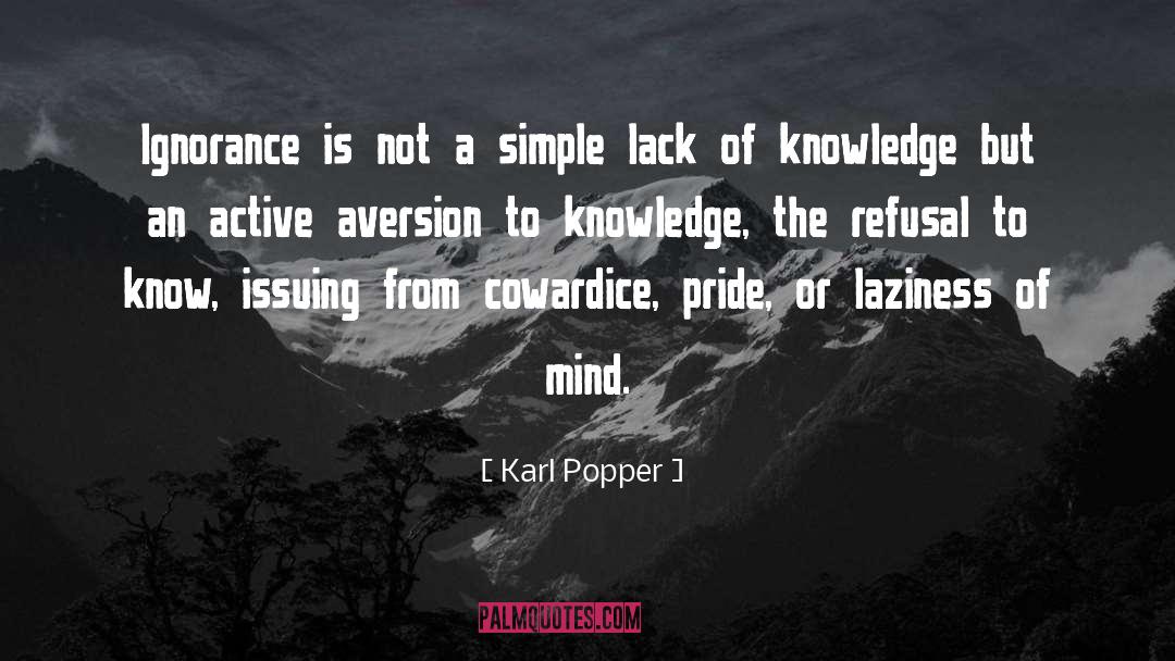 Karl Popper Quotes: Ignorance is not a simple