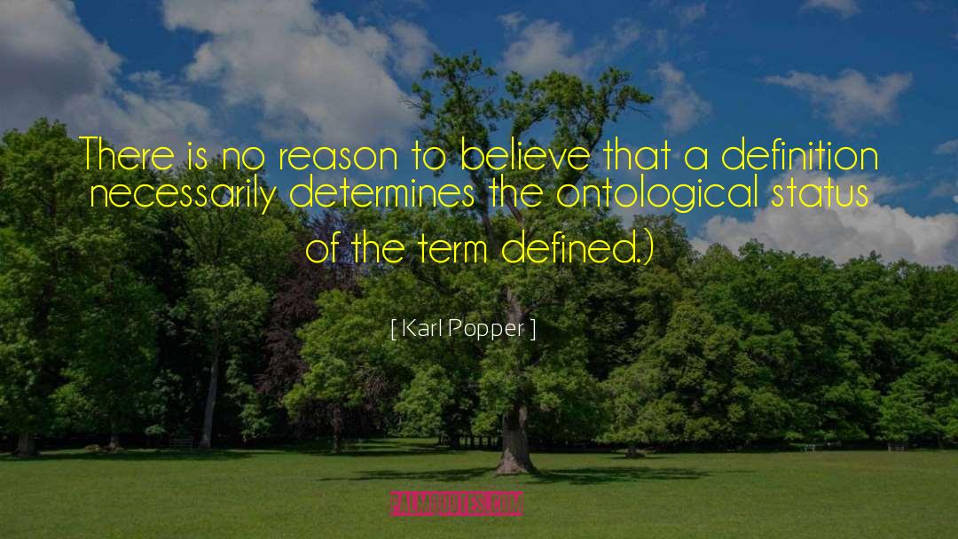 Karl Popper Quotes: There is no reason to