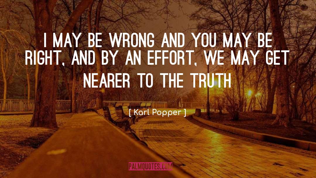 Karl Popper Quotes: I may be wrong and