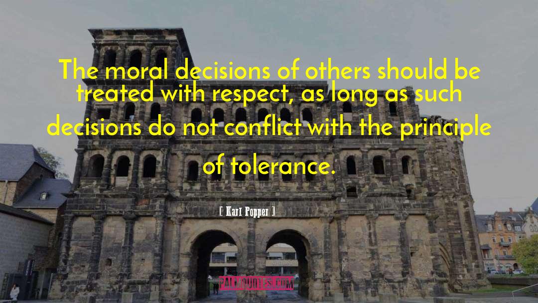 Karl Popper Quotes: The moral decisions of others